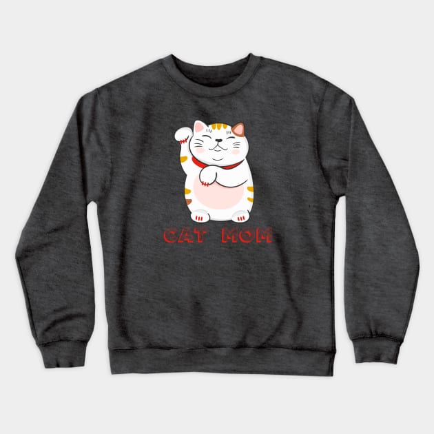 Cat Mom: Maneki Neko Crewneck Sweatshirt by Gsproductsgs